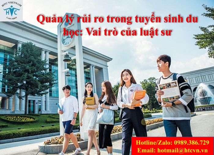 Quản lý rủi ro trong tuyển sinh du học: Vai trò của luật sư